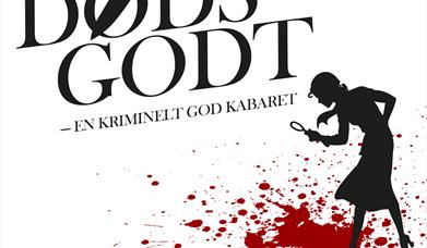 Sangteatret Drops - Dødsgodt En kriminelt god kabaret!