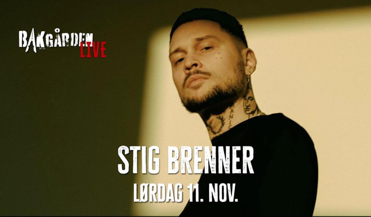 Bakgården LIVE presenterer: Stig Brenner