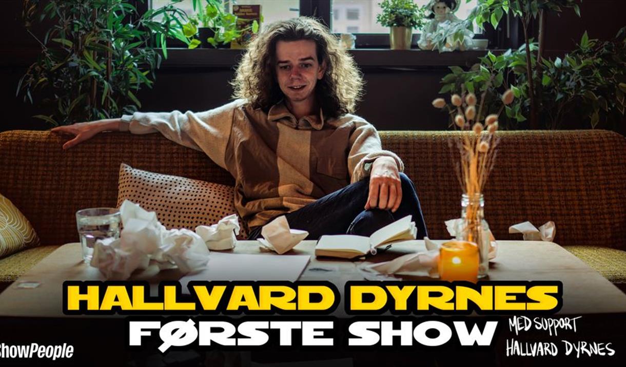 Hallvard Dyrnes -  Første Show