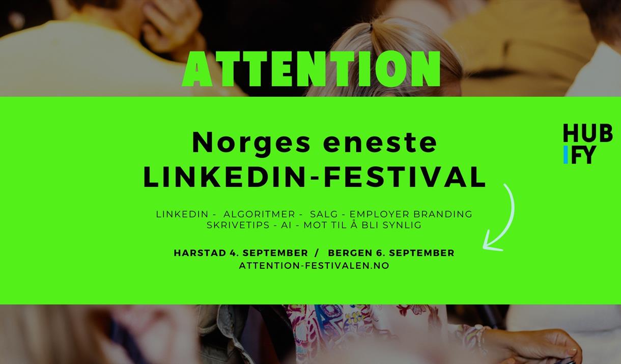 Attention - Norges eneste LINKEDIN-festival