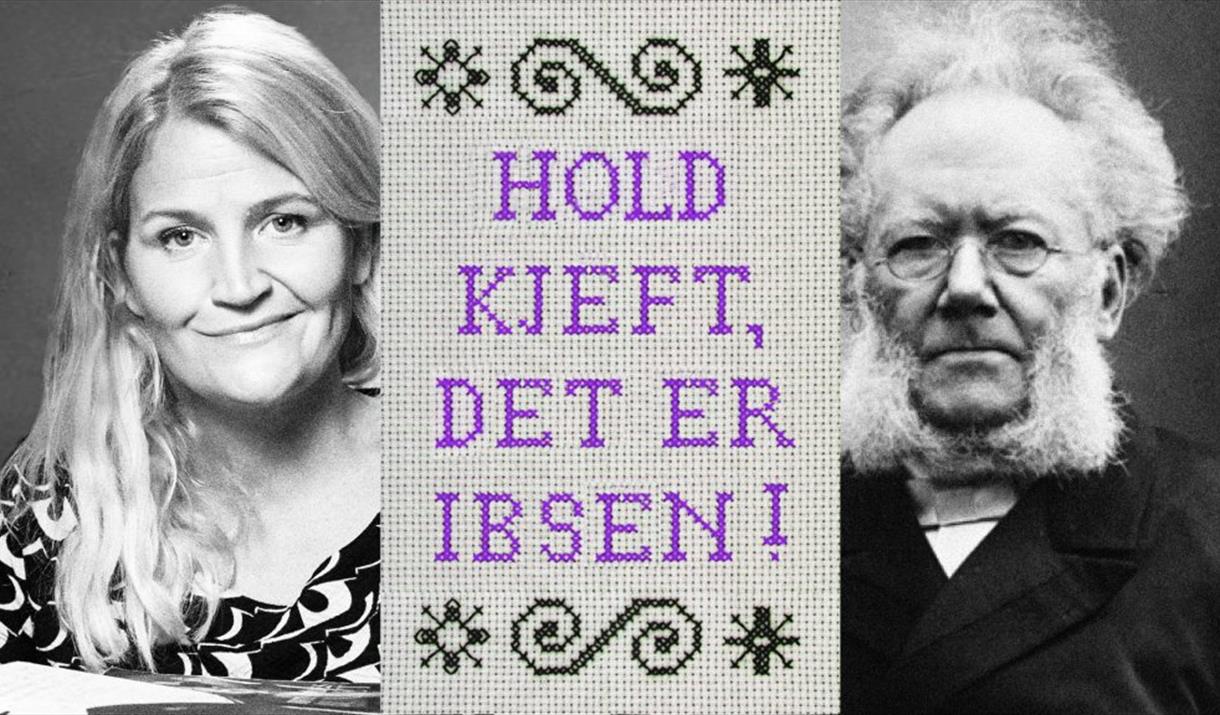 Hold kjeft, det er Ibsen!