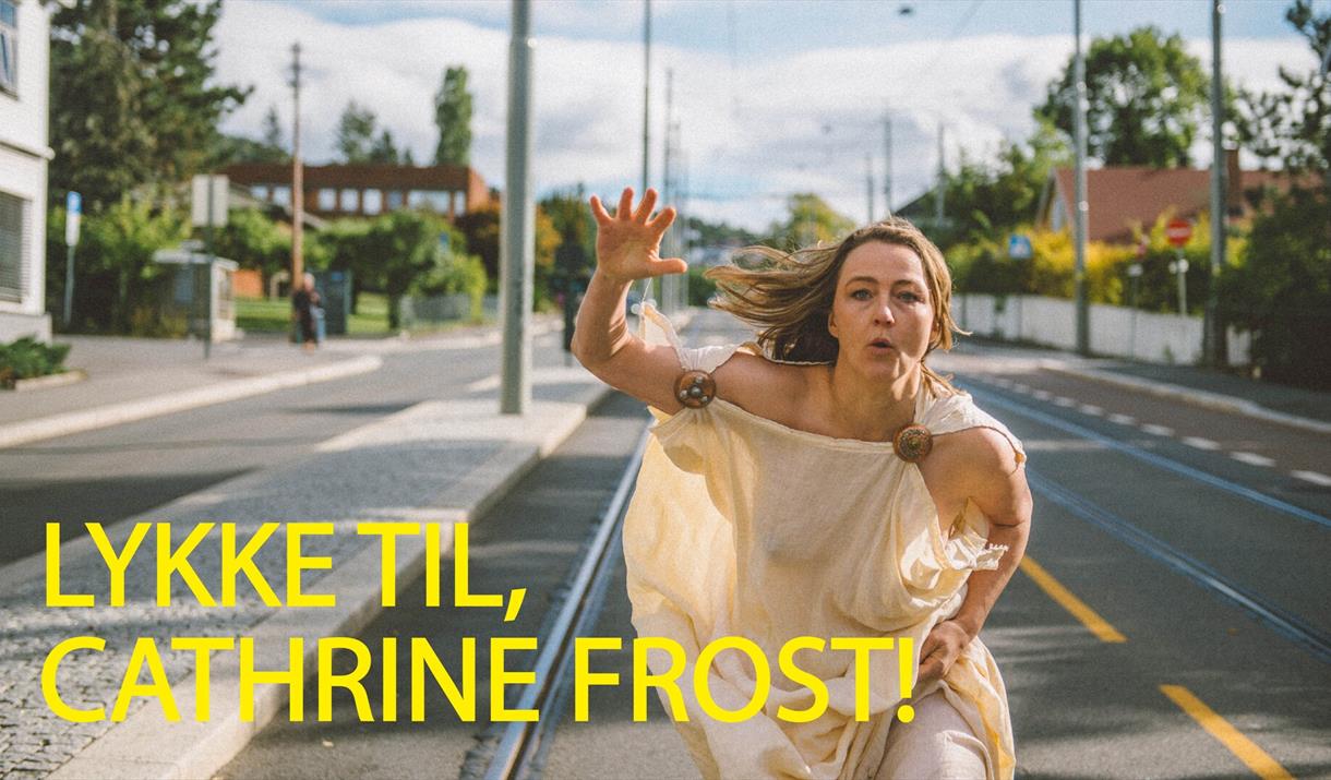 Lykke til, Cathrine Frost!