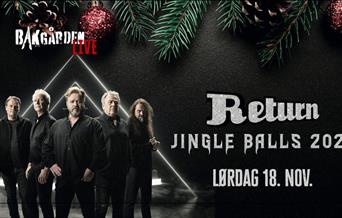 Bakgården LIVE presenterer: RETURN Jingle Balls 2023