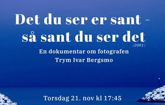 Dokumentar om Trym Ivar Bergsmo. Det du ser er sant, så sant du ser det