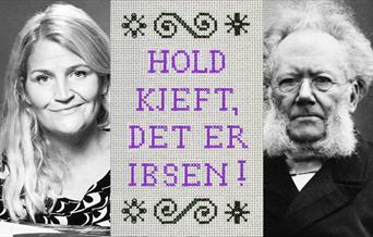 Hold kjeft, det er Ibsen! Riksteatret