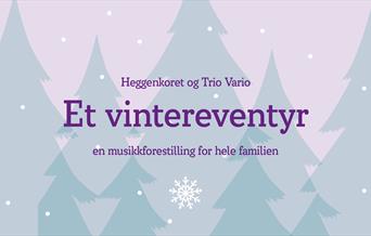 Heggenkoret og Trio Vario - Et Vintereventyr
