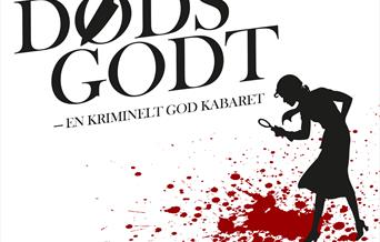 Sangteatret Drops - Dødsgodt En kriminelt god kabaret!
